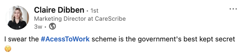 A social media post praising the #AccessToWork scheme as a well-kept secret.