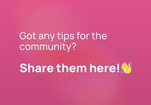 Text on a pink background inviting the community to share their tips, featuring a waving hand emoji.